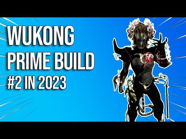 Wukong Prime Build | The  2nd Most Used Warframe in 2023