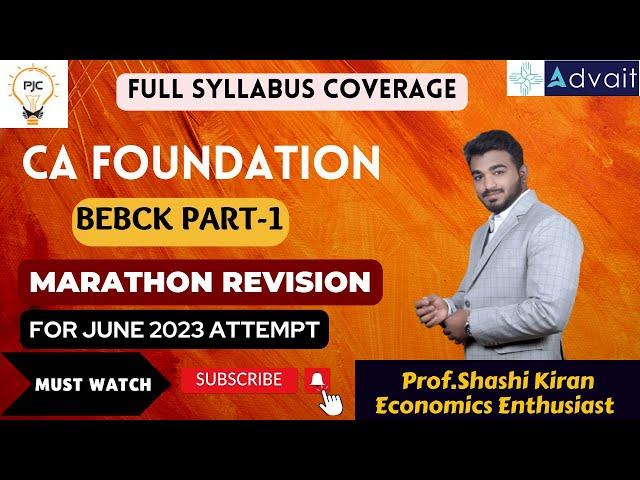 CA Foundation BEBCK (Part 1) Marathon June 2023 |Prof. Shashi Kiran