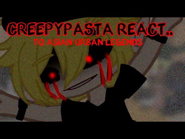 Creepypasta react to.. Kuchisake Onna! | CP react to Asian Urban Legends | PT. 1 / ?? | [Kuro ルビー]