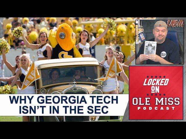 Why is Georgia Tech not in the SEC? And we preview the Yellow Jackets and Ole Miss Football