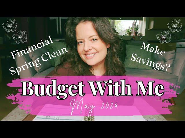 Reset & Budget With Me May 2024 - Financial Spring Clean - How I Manage My Money As A Single Parent