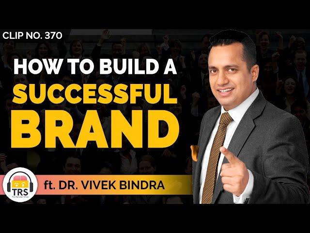 How To Build A Successful BRAND - Explained By Dr. Vivek Bindra | TheRanveerShow Clips