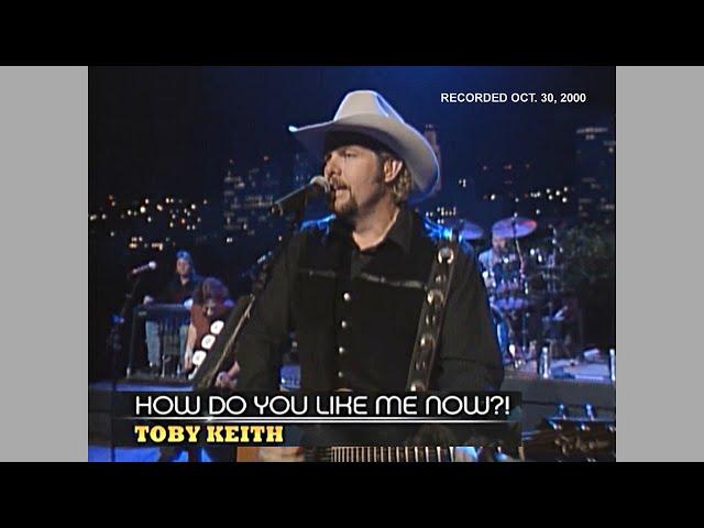 Toby Keith ~ How Do You Like Me Now?! (Austin City Limits) 2001