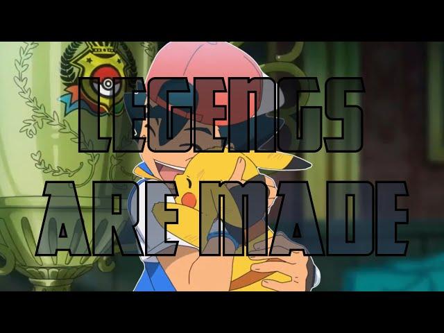 Ash Ketchum | Legends Are Made (AMV)