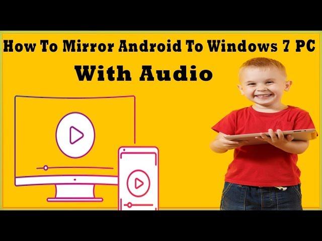 How To Mirror Android To PC Windows 7 With Audio    How To Use APowerMirror On Windows 7