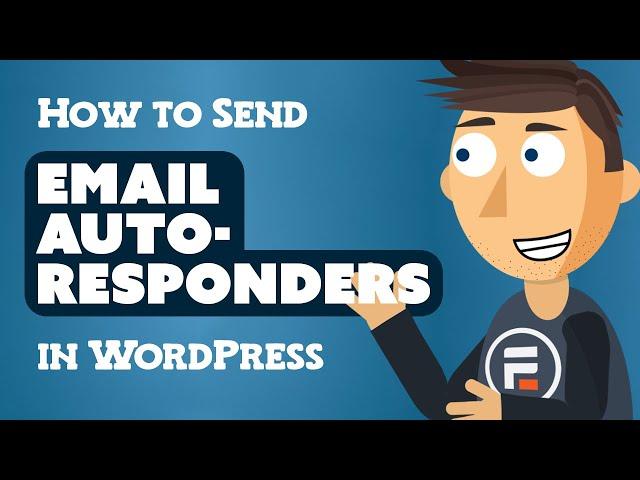 How to Send Email Autoresponders in WordPress