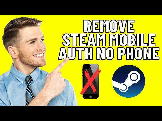 How To Remove Steam Mobile Authenticator Without A Phone (Easy 2025)