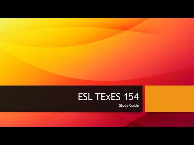 TExES 154 ESL Study Guide 2020