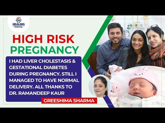 Normal Delivery | Liver Cholestasis & Diabetes in Pregnancy | High-Risk Pregnancy | Healing Hospital