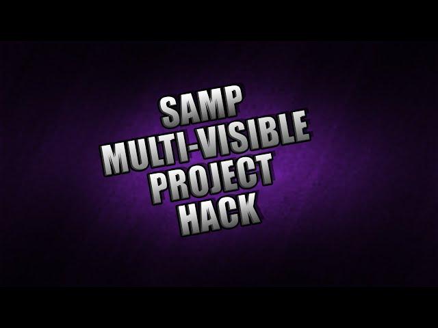 SAMP - Multi Visible Project [ Moonloader ]