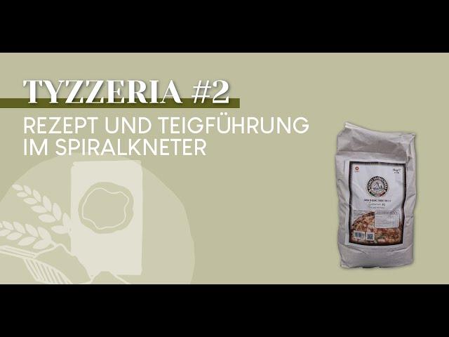 Tyzzeria #2 - Das Profi-Pizzamehl für den perfekten Pizzateig mit dem Spiralkneter