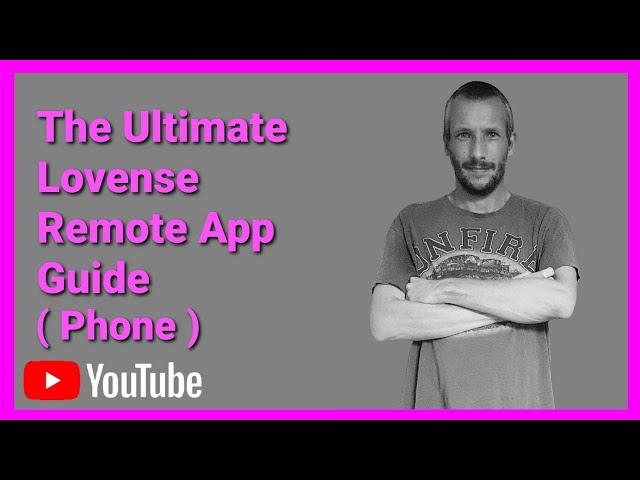 The Ultimate Lovense Remote App Guide 2023 (Phone) (Timestamps In The Description)