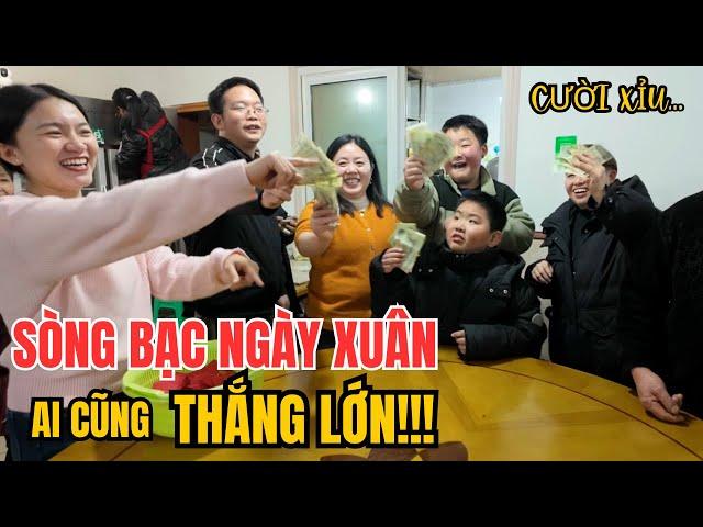 CHUYỆN LÀM DÂU TRUNG QUỐC: ĐẦU XUÂN LẬP SÒNG BẠC| CẢ NHÀ AI CŨNG VUI, AI CŨNG THẮNG LỚN!!!