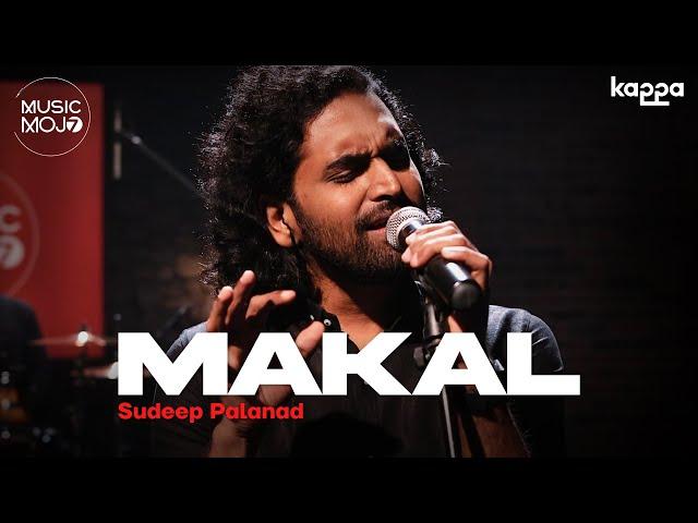 Makal | Sudeep Palanad | Music Mojo Season 7 | Kappa Originals