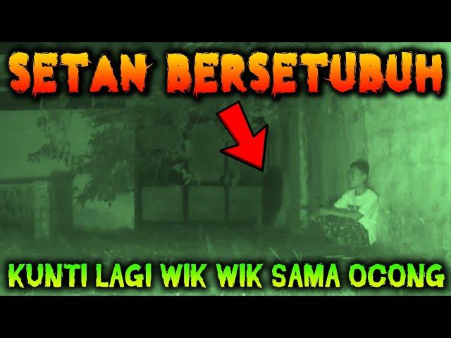  336- SETAN BERSETUBUH WIK WIK | UJI NYALI