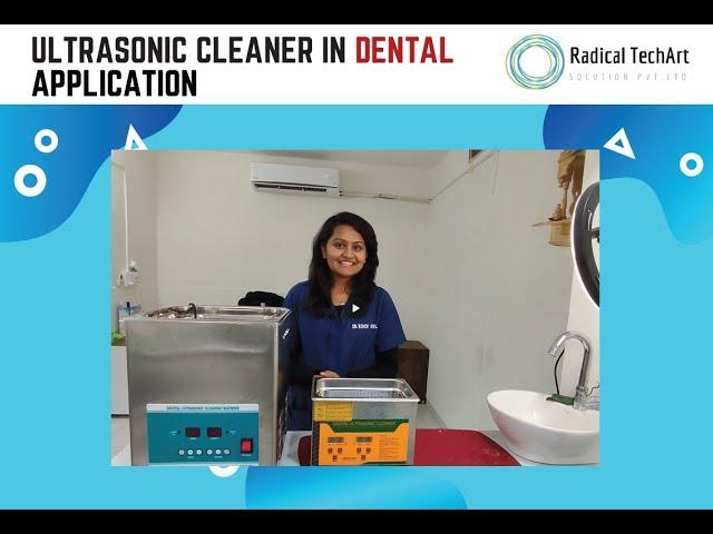 Ultrasonic Cleaner in Dental Application  #RadicalTechArt  RadicalTalks I RadicalTechMart