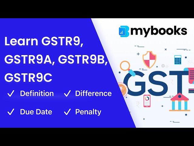 GST: GSTR 9 9A 9B 9C Annual Return Filing | Their Definition | Difference | Due Date | Penalty