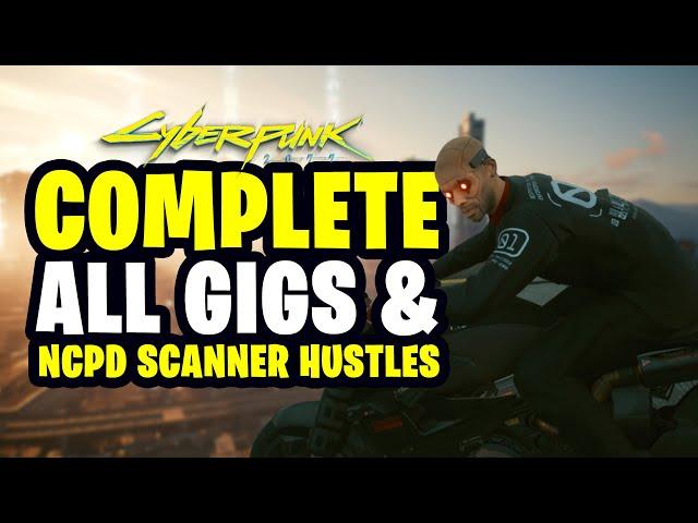 Cyberpunk 2077 - Tips on How to Complete Achievements (Complete all gigs and NCPD Scanner Hustles)