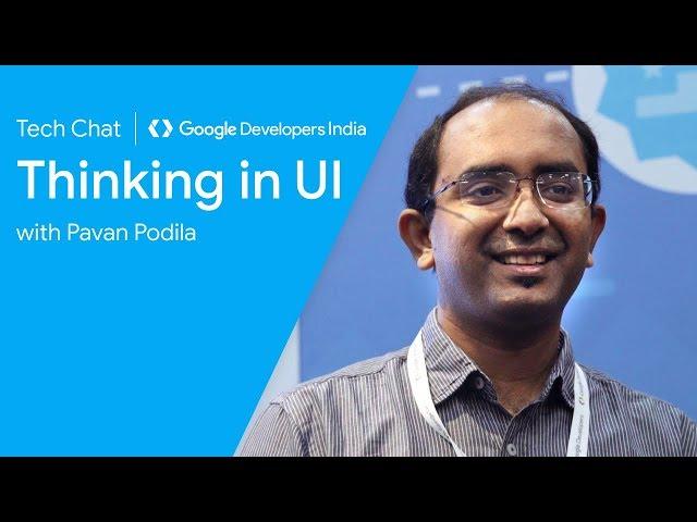 Thinking in UI - Tech Chat Pavan Podila