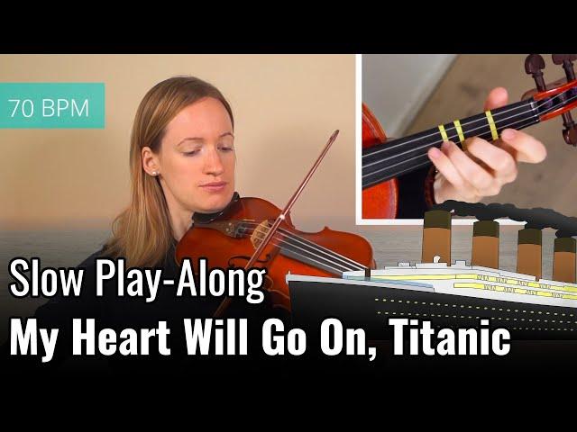 How To Play My Heart Will Go On - Titanic | SLOW PLAY-ALONG | Easy Violin Tutorial