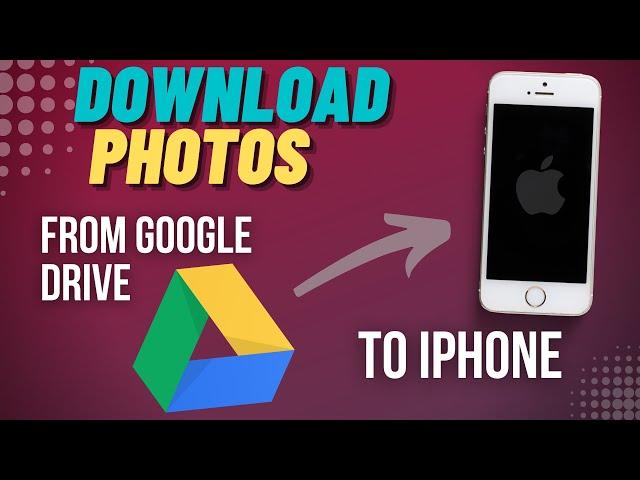 Download single/multiple photos from Google Drive or Photos App  - iPhone