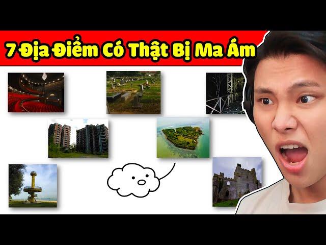 7 ĐỊA ĐIỂM CÓ THẬT BỊ MA ÁMJAYGRAY SỢ TÈ RA QUẦN VÌ REACTION KÊNH MÂY 7 SIÊU ĐÁNG SỢ