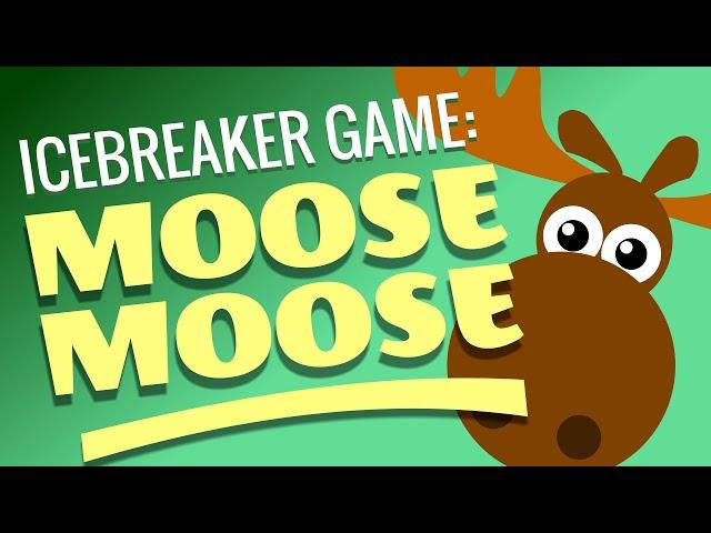 Moose Moose - Icebreaker Game for Children and Youth