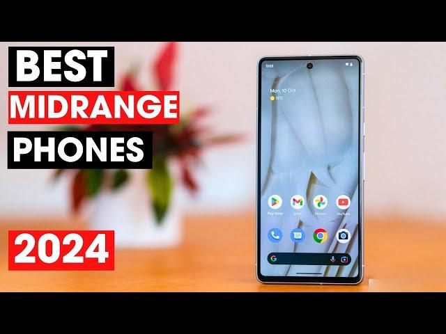 Best Midrange Phone 2024 - Top 5 Best Midrange Phones You Should Buy in 2024