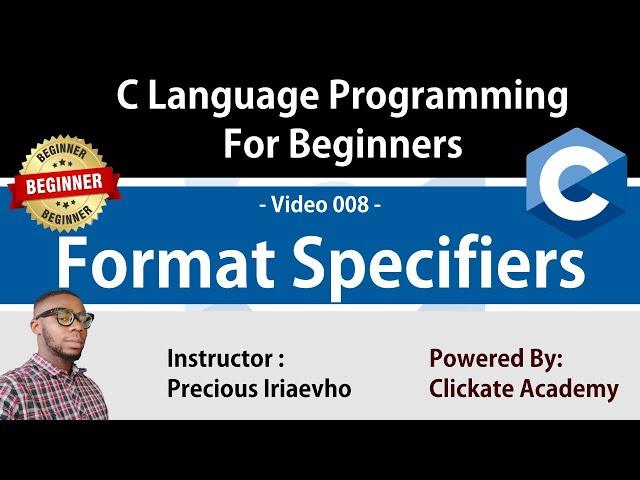 008 - Format Specifiers in C Language Programming | C Tutorials for Beginners