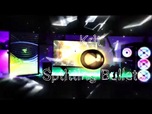 Krit - Spitting Bullets Prod by. VANN (Krit K Studios)