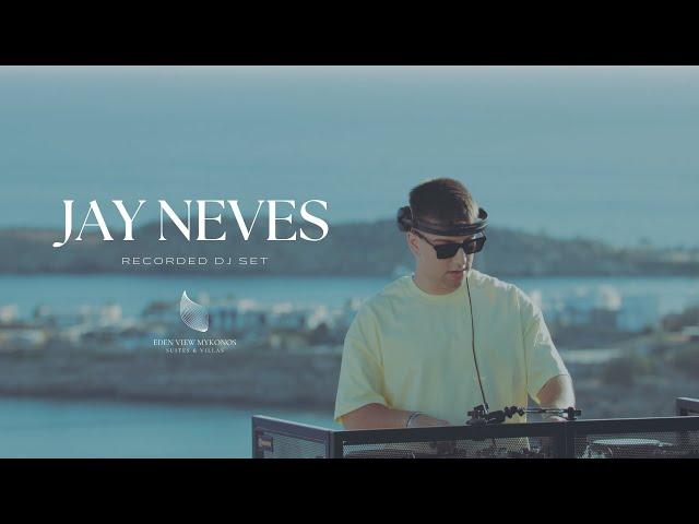 Child Of House presents Jay Neves at Eden View Mykonos