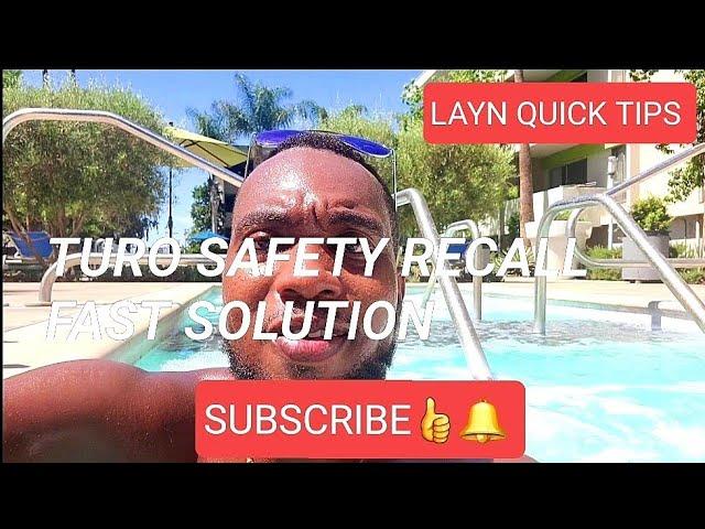 Turo Safety Recall Fast Solution  Layn Quick Tips