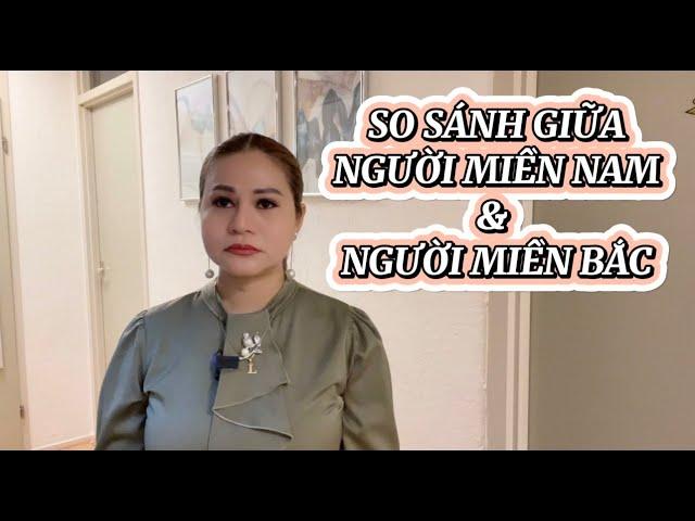 #214 So sánh văn hóa khác nhau giữa 2 miền, có 1 sự khác biệt không hề nhẹ.