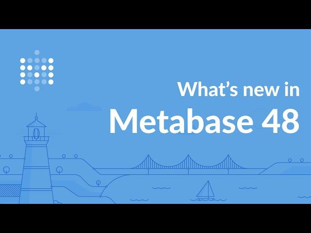 Metabase 48: Usage analytics, plus dashboard, and search improvements