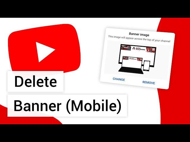 How to Delete Youtube Channel Banner Mobile (iOS & Android)