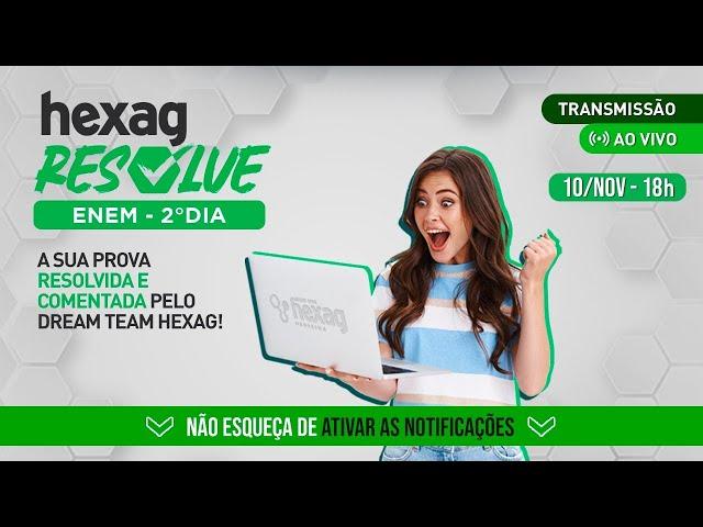 HEXAG RESOLVE ENEM - 2º DIA - MATEMÁTICA E CIÊNCIAS DA NATUREZA