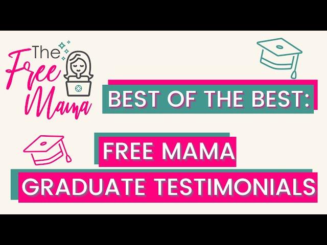 Free Mama Movement Graduates (Best of Free Mama TV)