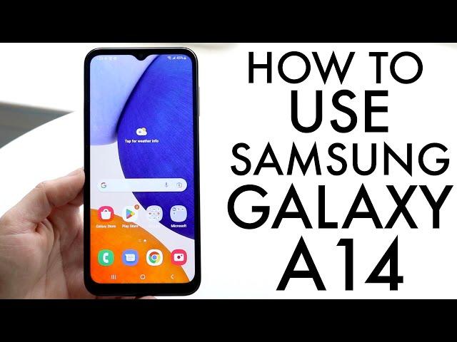 How To Use Samsung Galaxy A14! (Complete Beginners Guide)