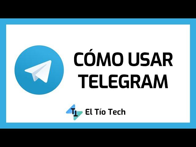 Cómo usar TELEGRAM - Tutorial Completo 2021