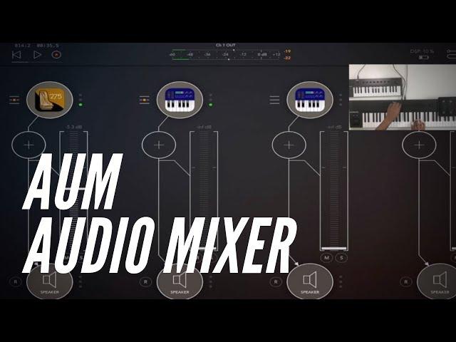 This App Is The Closest Thing To MainStage On iOS! (AUM-Audio Mixer)