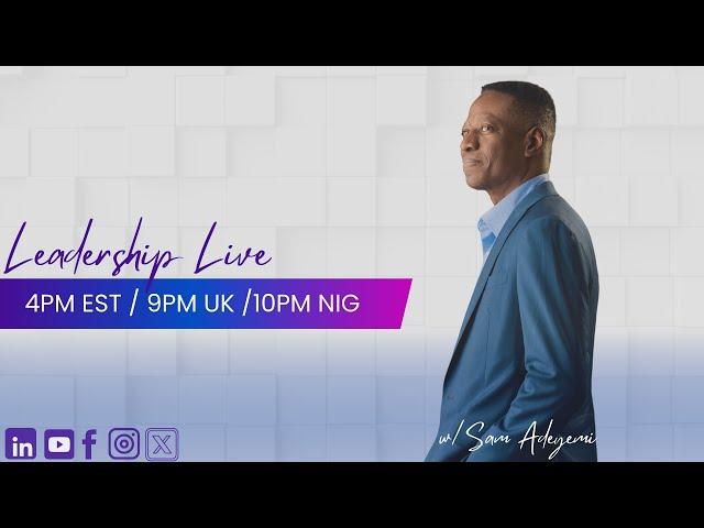 Leadership Live with Sam Adeyemi