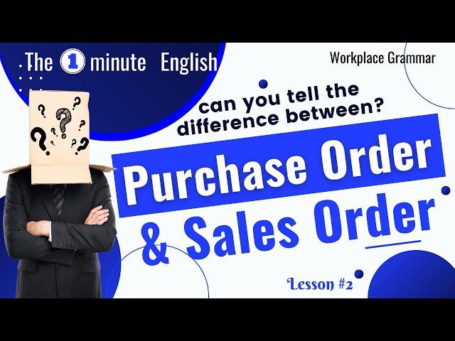 Purchase Order vs Sales Order (Learn Workplace ENGLISH in 1 Minute)