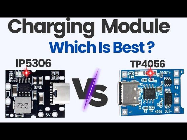 TP4056 vs IP5306: Which 5V 2A Charging Module is Best for DIY Projects?