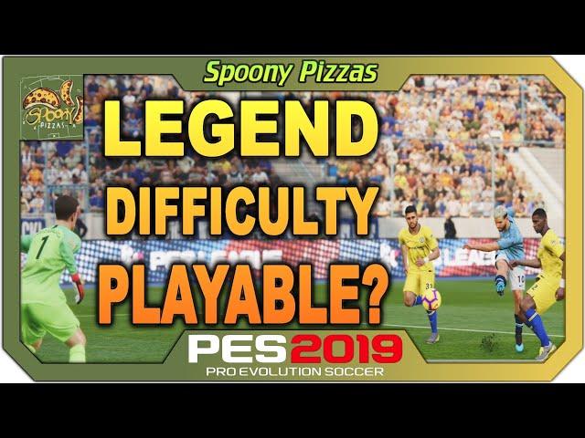 PES 2019 | Legend Difficulty Playable & Fair??