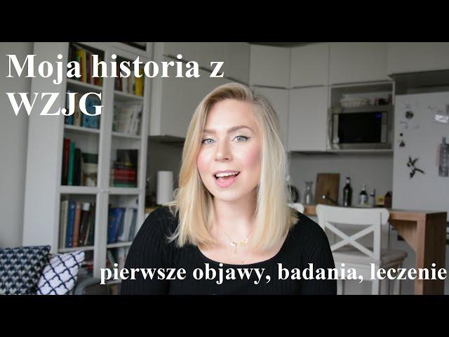 Historia mojej choroby: WZJG(wrzodziejące zapalenie jelita grubego)