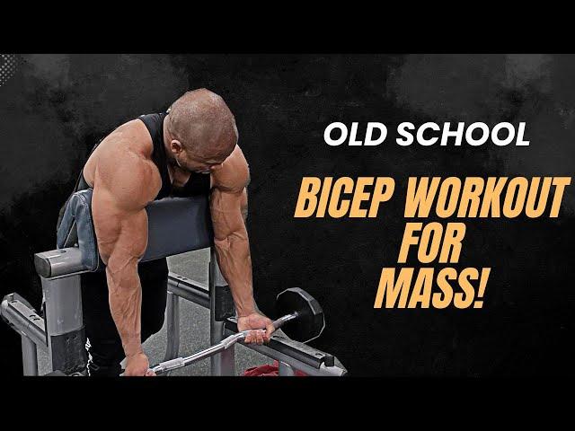 OLD SCHOOL BICEP WORKOUT FOR MASS