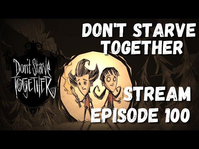 Don't Starve Together - Twitch Stream - Boss Fighting - Basing- AllFunNGamez: Episode 100