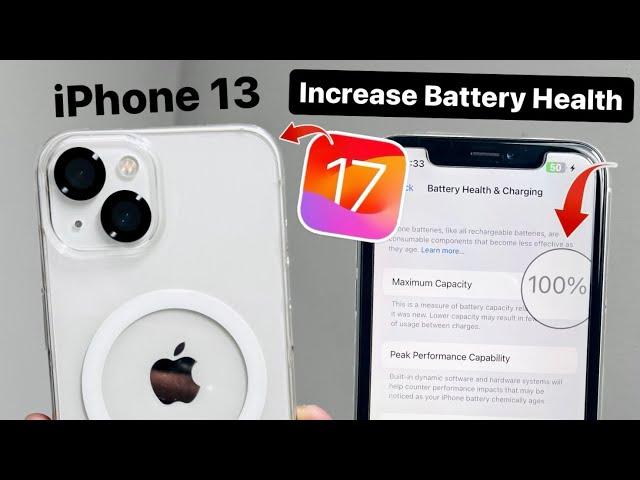 How to Increase Battery Health on iPhone 13 (iOS 17)