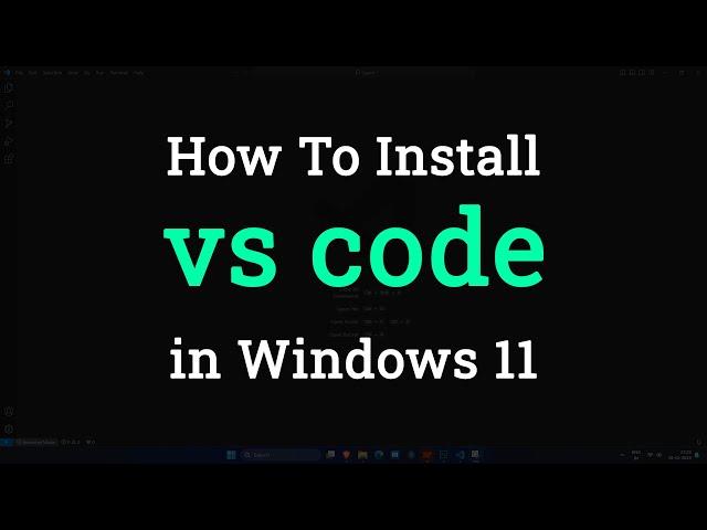 How to Download and Install Visual Studio Code in Windows 11 Laptop  Computer