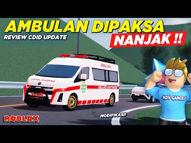 MOBIL AMBULAN MODIFIKASI DIPAKSA NANJAK KE PUNCAK !! REVIEW CDID UPDATE - Roblox Indonesia
